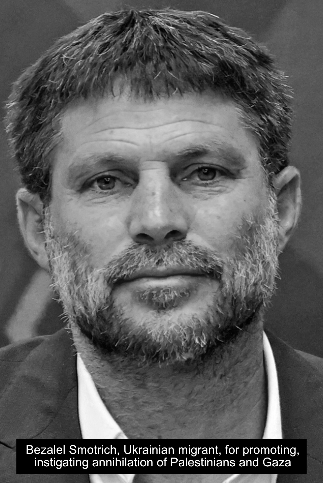 08 - Bezalel Smotrich, instigator of genocide and expansionism.jpg